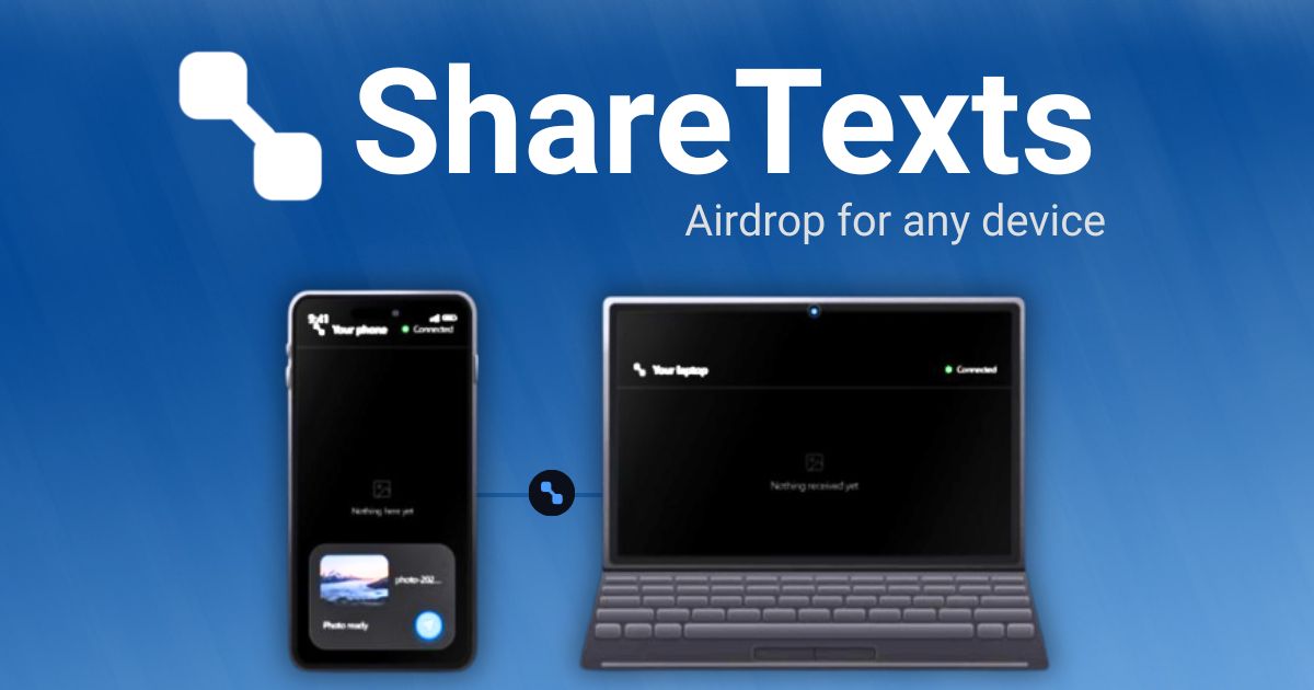 ShareText — Send files between devices without an app